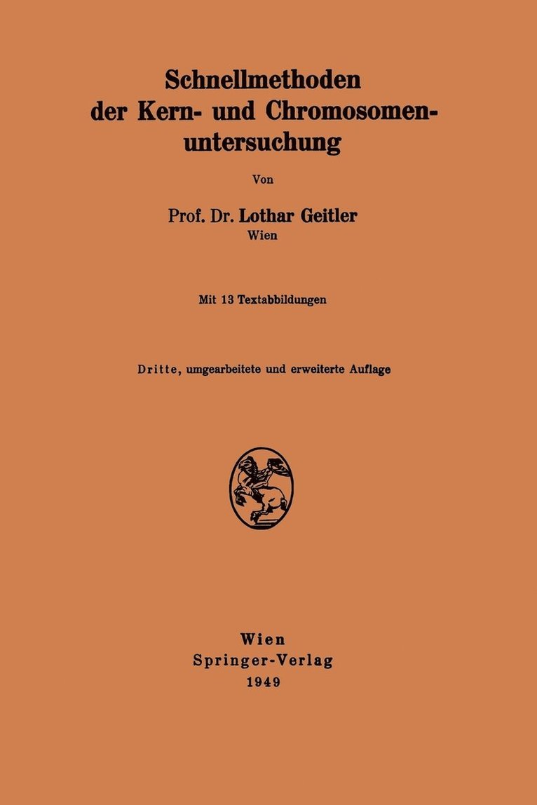 Lothar Geitler - Schnellmethoden der Kern- und Chromosomenuntersuchung, Häftad