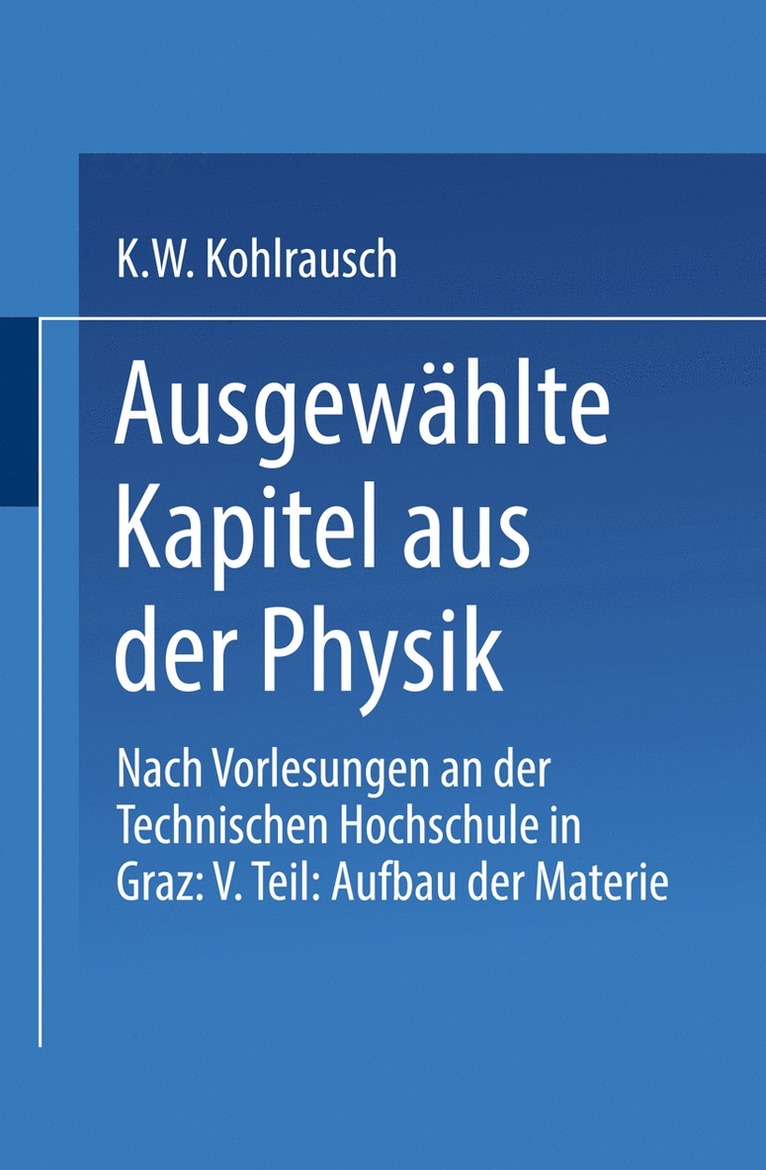Karl W.F. Kohlrausch, Karl W. F. Kohlrausch - Ausgewählte Kapitel aus der Physik, Häftad