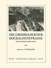bokomslag Die Grossglockner-Hochalpenstrasse
