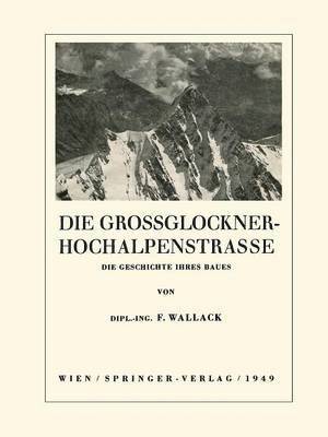 Die Grossglockner-Hochalpenstrasse 1