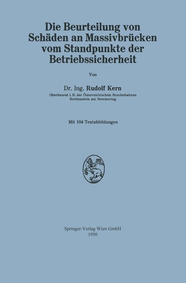 bokomslag Die Beurteilung von Schaden an Massivbrucken vom Standpunkte der Betriebssicherheit