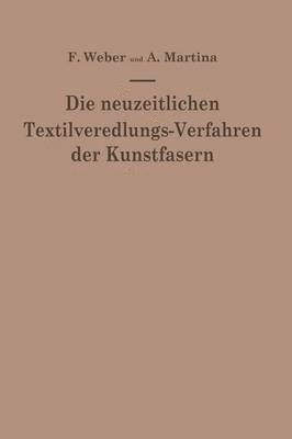 bokomslag Die neuzeitlichen Textilveredlungs-Verfahren der Kunstfasern