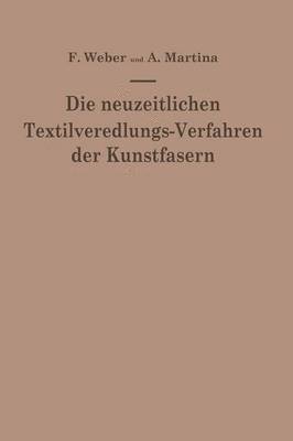 Die neuzeitlichen Textilveredlungs-Verfahren der Kunstfasern