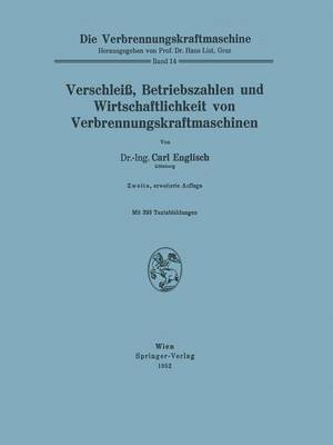 bokomslag Verschleiß, Betriebszahlen und Wirtschaftlichkeit von Verbrennungskraftmaschinen