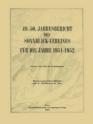 49.50. Jahresbericht des Sonnblick-Vereines fr die Jahre 19511952 1