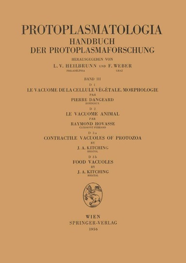 Pierre Dangeard, Raymond Hovasse, J.A. Kitching - Le Vacuome de la Cellule Végétale: Morphologie. Le Vacuome Animal. Contractile Vacuoles of Protozoa. Food Vacuoles, Häftad