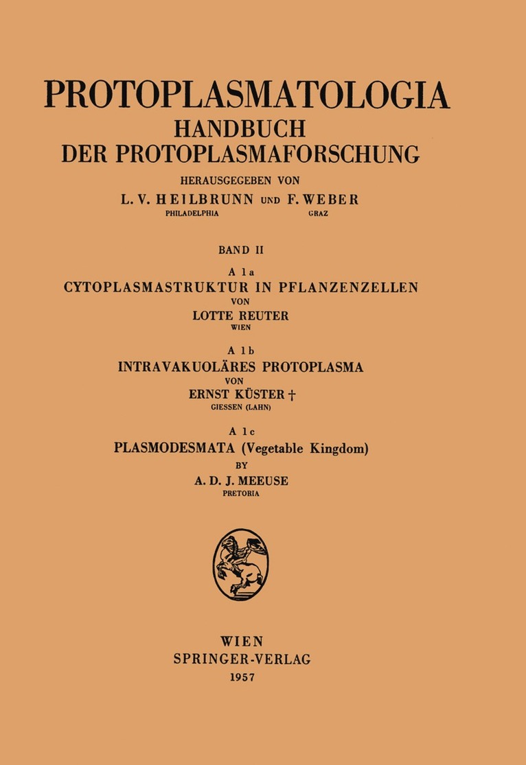 Lotte Reuter, Ernst Küster, Adrianus D.J. Meeuse, Adrianus D. J. Meeuse - Cytoplasmastruktur in Pflanzenzellen — Intravakuoläres Protoplasma — Plasmodesmata (Vegetable Kingdom), Häftad