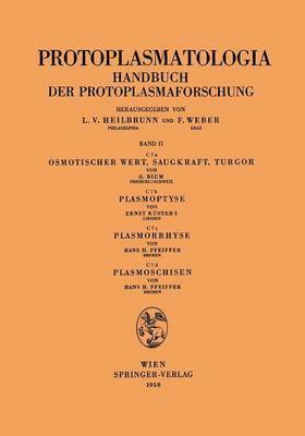 Gebhard Blum, Ernst Küster, Hans H. Pfeiffer, Ernst Kuster - Osmotischer Wert, Saugkraft, Turgor Plasmoptyse Plasmorrhyse Plasmoschisen, Häftad