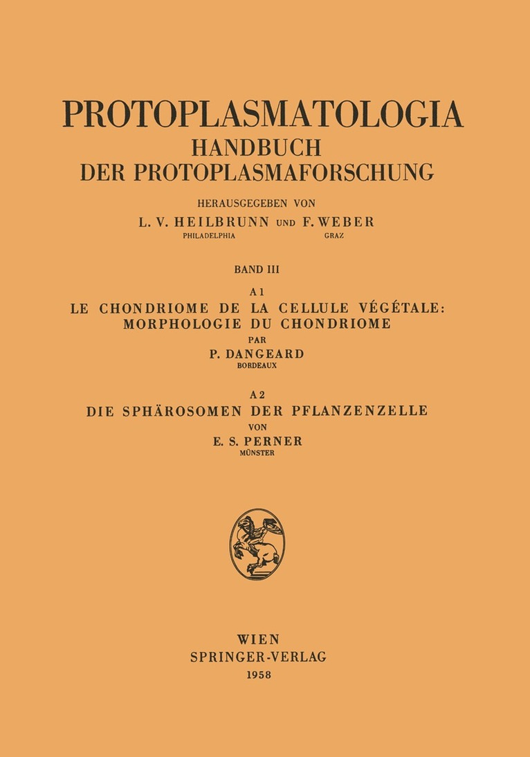 Pierre Dangeard, Ernst S. Perner - Le Chondriome de la Cellule Vegetale: Morphologie du Chondriome. Die Sphärosomen der Pflanzenzelle, Häftad