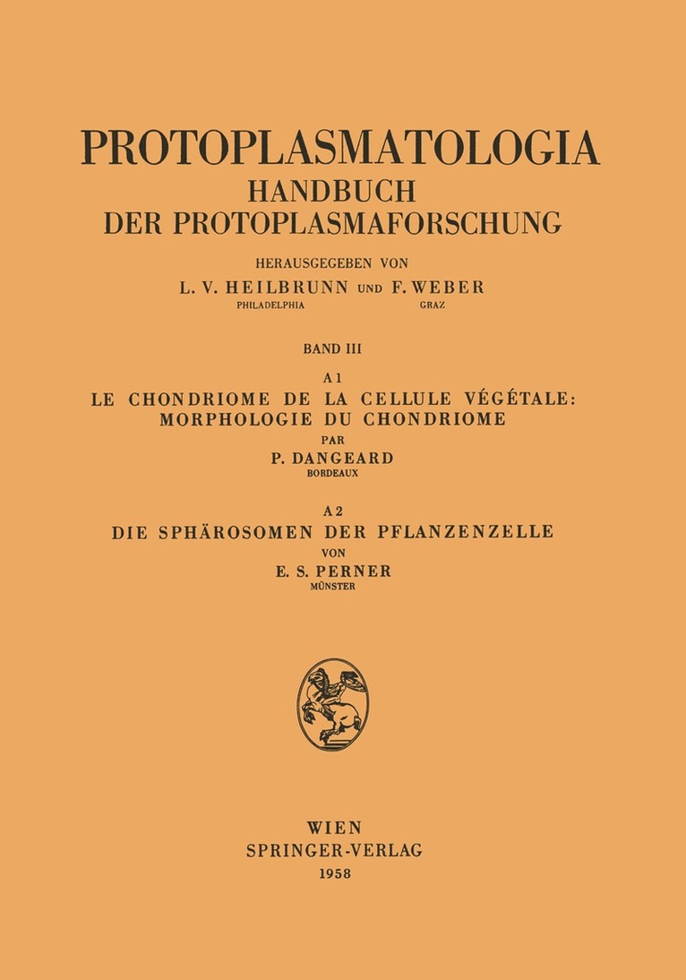 Le Chondriome de la Cellule Vegetale: Morphologie du Chondriome. Die Sphrosomen der Pflanzenzelle 1