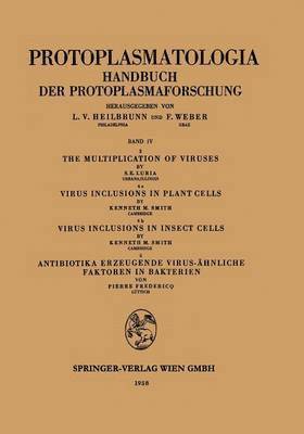 The Multiplication of Viruses / Virus Inclusions in Plant Cells / Virus Inclusions in Insect Cells / Antibiotika Erzeugende Virus-hnliche Faktoren in Bakterien 1