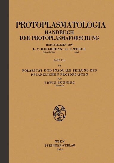Erwin Bünning - Polarität und Inäquale Teilung des Pflanzlichen Protoplasten, Häftad