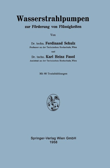 Ferdinand Schulz, Karl H. Fasol - Wasserstrahlpumpen zur Förderung von Flüssigkeiten, Häftad