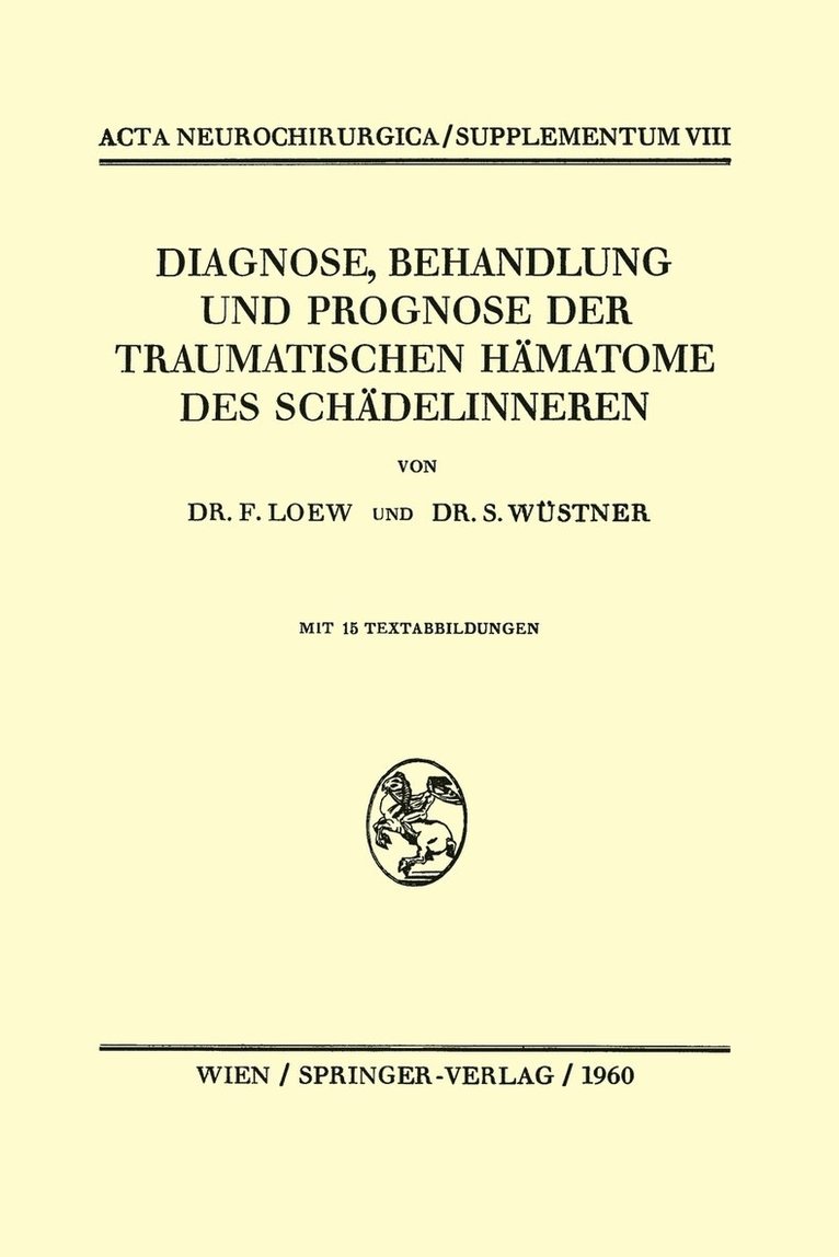 Diagnose, Behandlung und Prognose der Traumatischen Hämatome des Schädelinneren