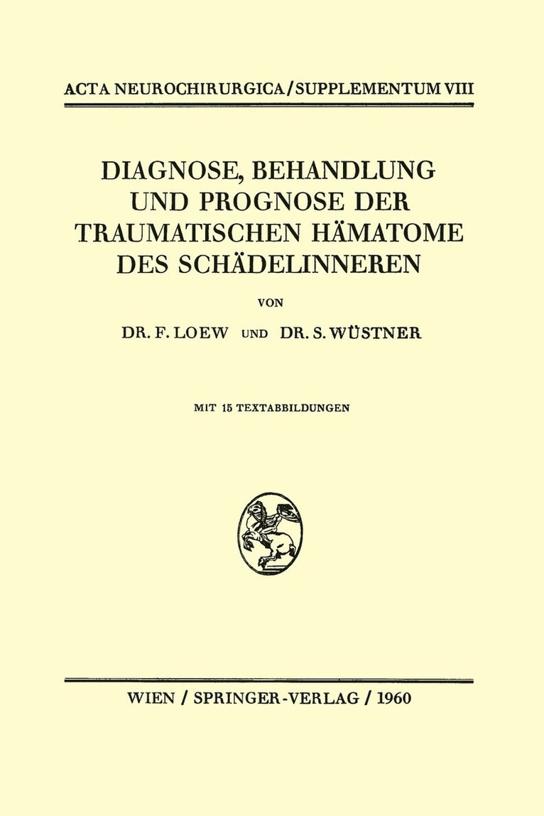 Diagnose, Behandlung und Prognose der Traumatischen Hmatome des Schdelinneren 1