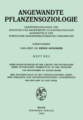 bokomslag Gesellschaftsanschluss der Lärche und Grundlagen ihrer Natürlichen Verbreitung in den Ostalpen, Der Polylepsis-Wal in den Venezolanischen Anden, eine Parallele zum Mitteleurpäischen Latschenwald