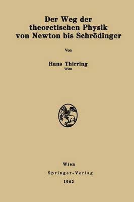 bokomslag Der Weg der theoretischen Physik von Newton bis Schrdinger