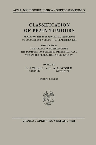 Klaus J. Zülch, Anthony L. Woolf - Classification of Brain Tumours / Die Klassifikation der Hirntumoren, Häftad