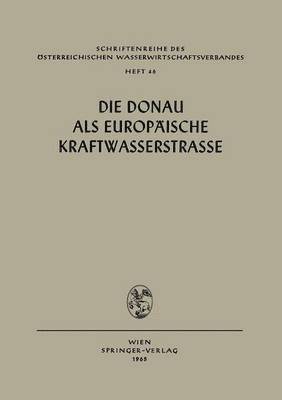 Die Donau als Europäische Kraftwasserstrasse 1
