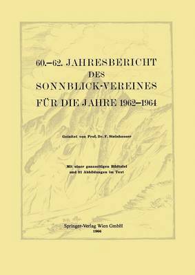 60.62. Jahresbericht des Sonnblick-Vereines fr die Jahre 19621964 1