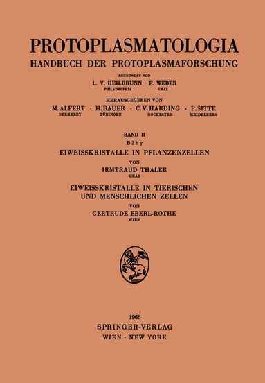 Irmtraud Thaler, Gertrude Eberl-Rothe - Eiweisskristalle in Pflanzenzellen. Eiweisskristalle in tierischen und menschlichen Zellen, Häftad