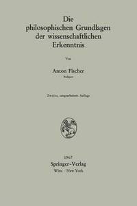 bokomslag Die philosophischen Grundlagen der wissenschaftlichen Erkenntnis