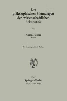 bokomslag Die philosophischen Grundlagen der wissenschaftlichen Erkenntnis