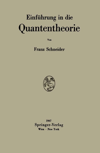 Franz Schneider - Einführung in die Quantentheorie, Häftad