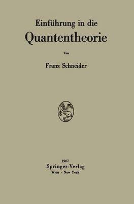 Franz Schneider - Einführung in die Quantentheorie, Häftad