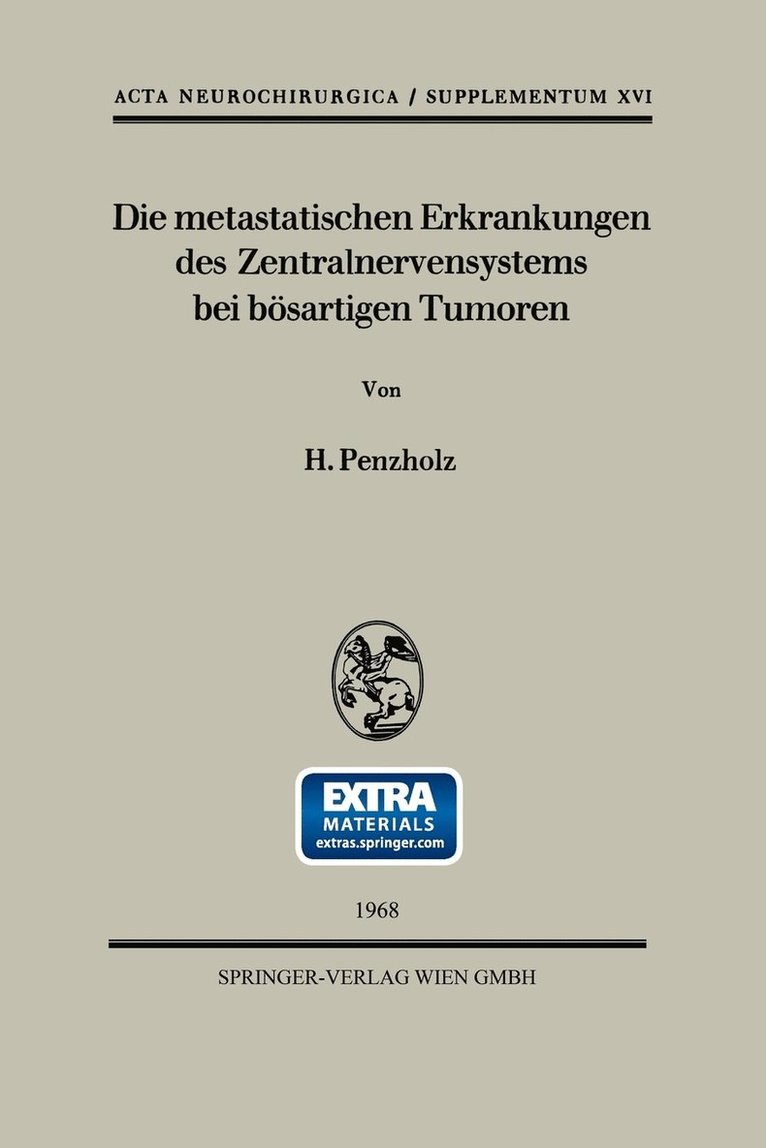 H. Penzholz - Die metastatischen Erkrankungen des Zentralnervensystems bei bösartigen Tumoren, Häftad