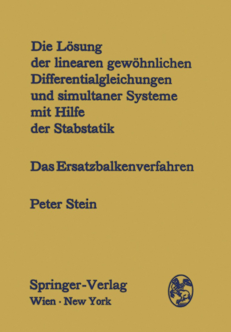 Peter Stein - Die Lösung der linearen gewöhnlichen Differentialgleichungen und simultaner Systeme mit Hilfe der Stabstatik, Häftad