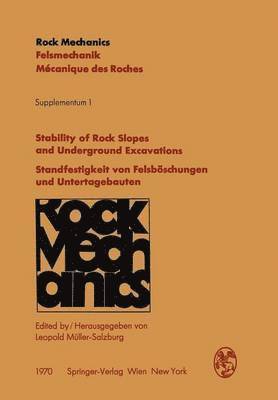 Stability of Rock Slopes and Underground Excavations / Standfestigkeit von Felsbschungen und Untertagebauten 1