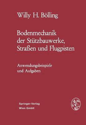 bokomslag Bodenmechanik der Sttzbauwerke, Straen und Flugpisten