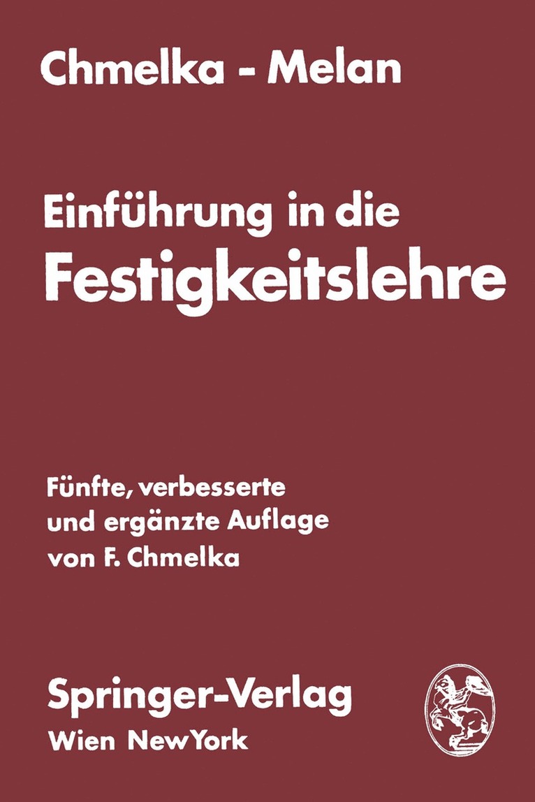 Fritz Chmelka, Ernst Melan - Einführung in die Festigkeitslehre für Studierende des Bauwesens, Häftad