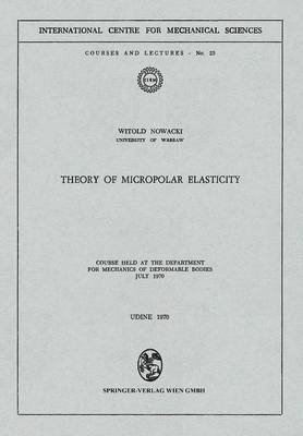 Witold Nowacki - Theory of Micropolar Elasticity, Häftad
