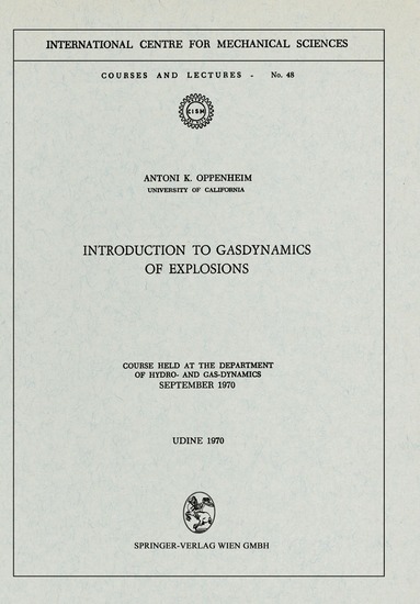 A. K. Oppenheim - Introduction to Gasdynamics of Explosions, Häftad