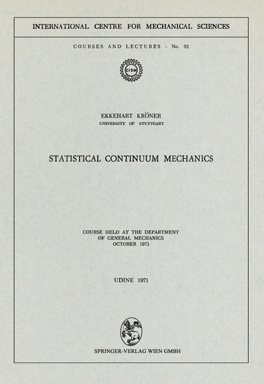 E. Kröner - Statistical Continuum Mechanics, Häftad