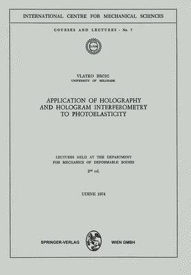 Application of Holography and Hologram Interferometry to Photoelasticity 1