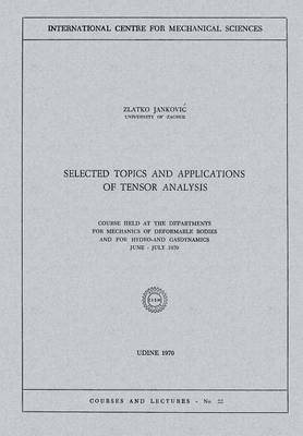 Zlatko Jankovic - Selected Topics and Applications of Tensor Analysis, Häftad