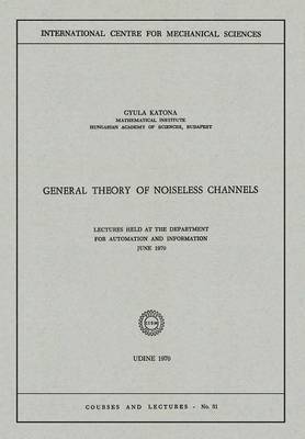 bokomslag General Theory of Noiseless Channels