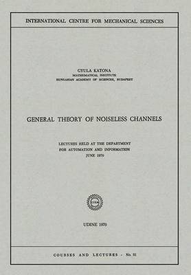 General Theory of Noiseless Channels 1