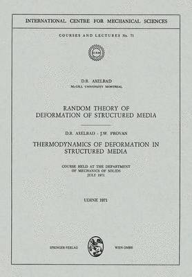 D. R. Axelrad, J. W. Provan, D.R. Axelrad, J.W. Provan - Random Theory of Deformation of Structured Media. Thermodynamics of Deformation in Structured Media, Häftad