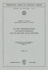 bokomslag On the Thermodynamics of Elastic Materials and of Reacting Fluid Mixtures