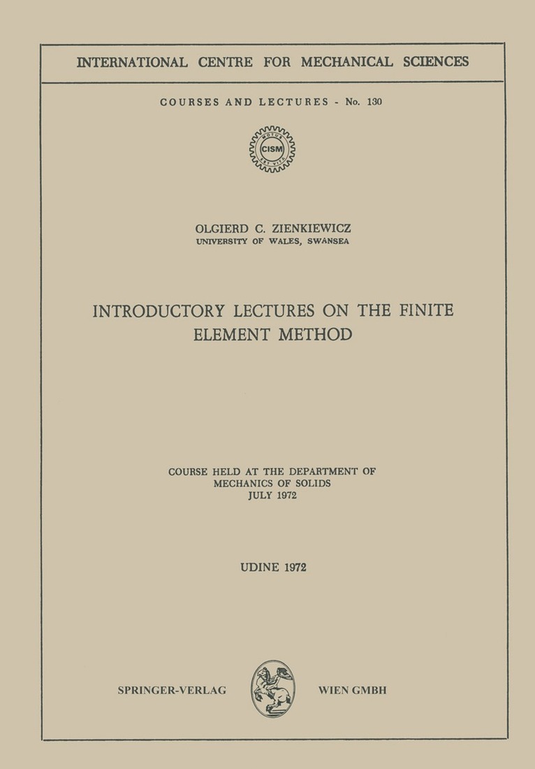 Olgierd C. Zienkiewicz - Introductory Lectures on the Finite Element Method, Häftad