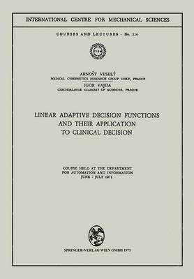 Linear Adaptive Decision Functions and Their Application to Clinical Decision 1