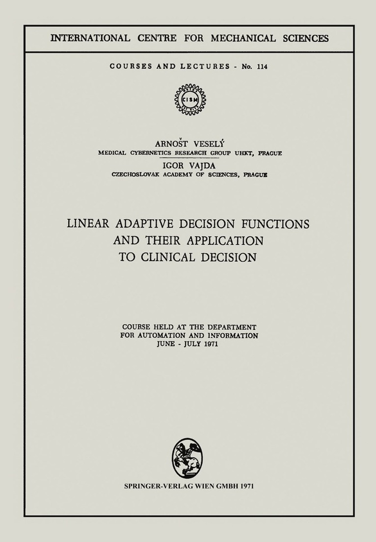 Linear Adaptive Decision Functions and Their Application to Clinical Decision 1