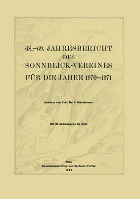 68.69. Jahresbericht des Sonnblick-Vereines fr die Jahre 19701971 1