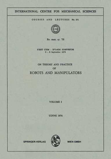 Paolo Serafini, Elisabeth Guazzelli, Bernhard Schrefler, Friedrich Pfeiffer, Franz G. Rammerstorfer - On Theory and Practice of Robots and Manipulators, Häftad