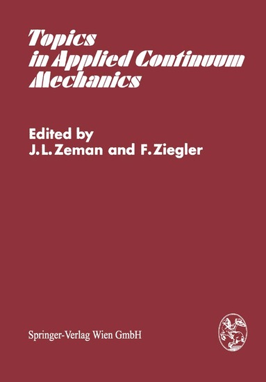 J.L. Zeman, F. Ziegler - Topics in Applied Continuum Mechanics, Häftad