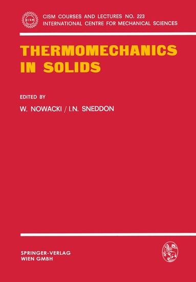 W. Nowacki, I.N. Sneddon - Thermomechanics in Solids, Häftad